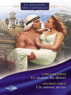 cover image of Le maître du désert--Un amour secret (Saga Les Connelly Volume2)